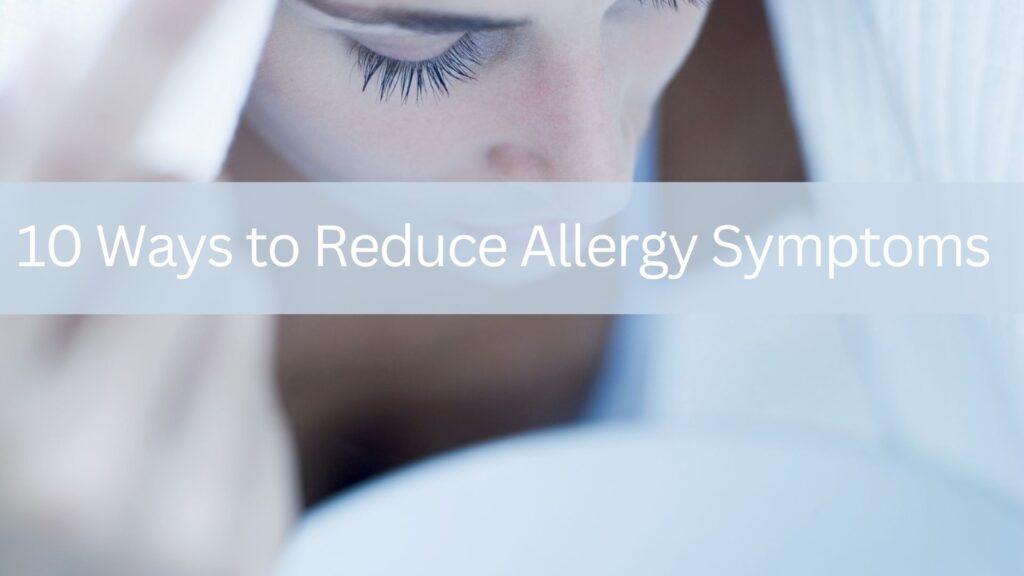 Reduce allergy symptoms